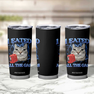Sarcastic Cat Meme Tumbler Cup I Eated All The Gas Gen Z Humor Bootleg TS10 Print Your Wear