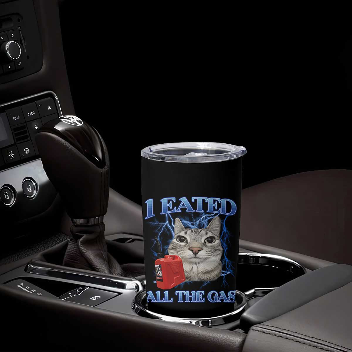 Sarcastic Cat Meme Tumbler Cup I Eated All The Gas Gen Z Humor Bootleg TS10 Print Your Wear