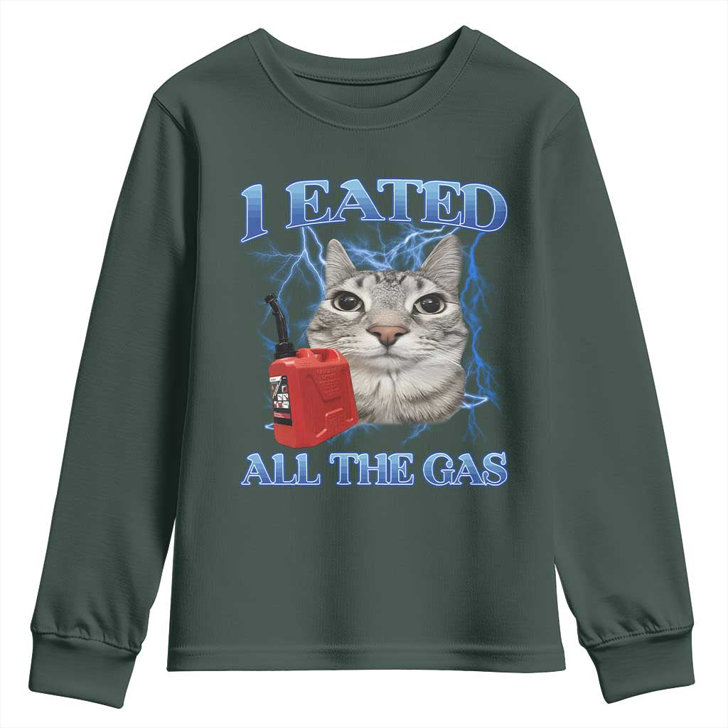 Sarcastic Cat Meme Youth Sweatshirt I Eated All The Gas Gen Z Humor Bootleg TS10 Dark Forest Green Print Your Wear