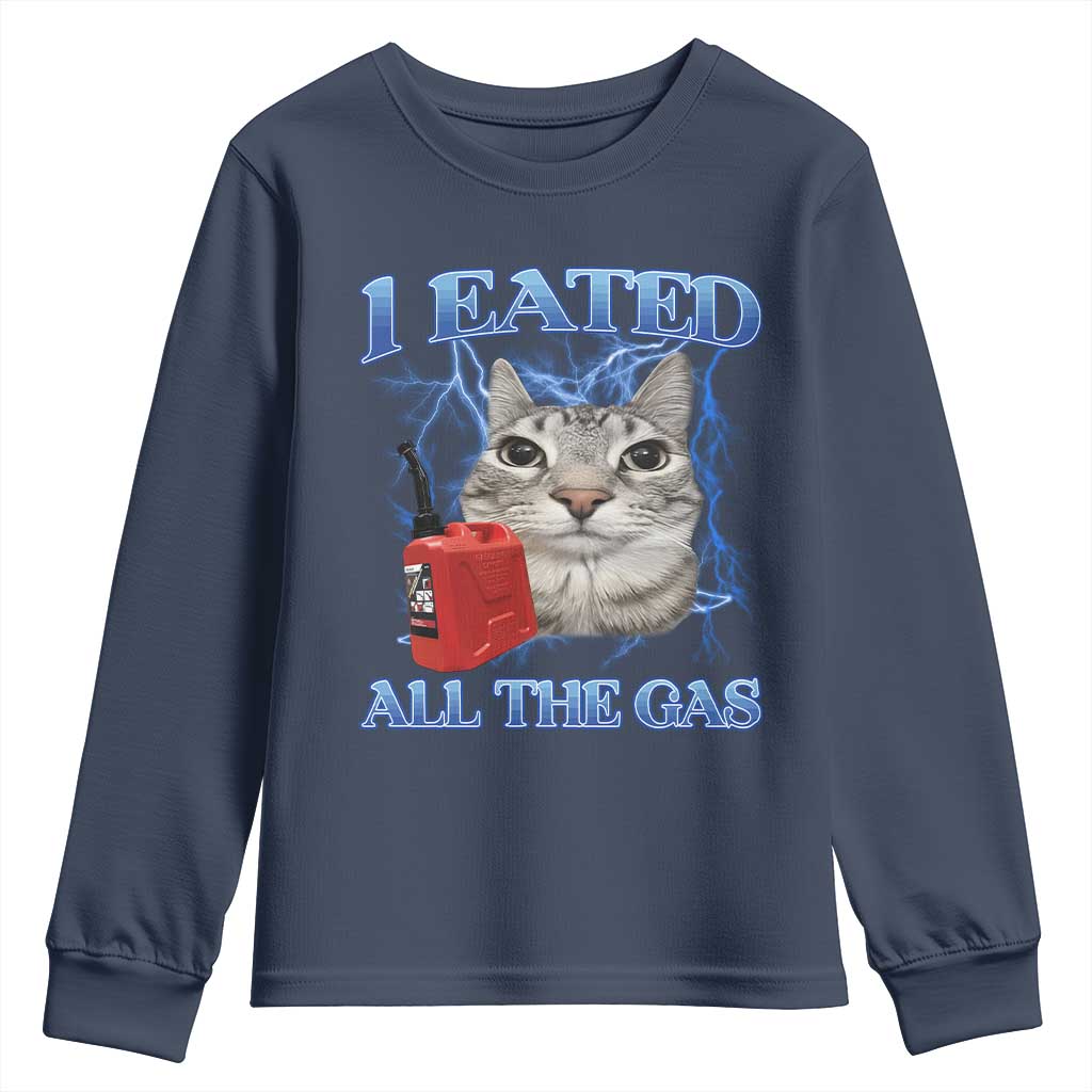 Sarcastic Cat Meme Youth Sweatshirt I Eated All The Gas Gen Z Humor Bootleg TS10 Navy Print Your Wear
