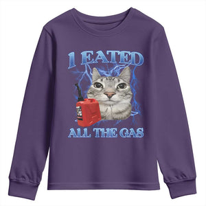 Sarcastic Cat Meme Youth Sweatshirt I Eated All The Gas Gen Z Humor Bootleg TS10 Purple Print Your Wear