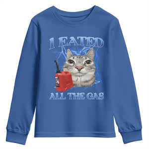 Sarcastic Cat Meme Youth Sweatshirt I Eated All The Gas Gen Z Humor Bootleg TS10 Royal Blue Print Your Wear