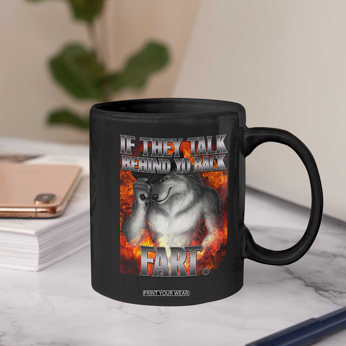 Funny Alpha Wolf Coffee Mug Meme If They Talk Behind Your Back Fart Bootleg TS10 Print Your Wear