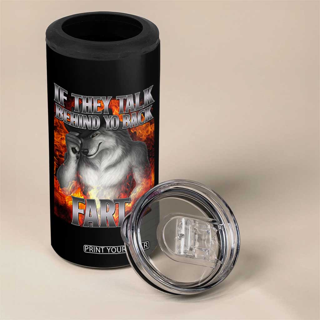 Funny Alpha Wolf 4 in 1 Can Cooler Tumbler Meme If They Talk Behind Your Back Fart Bootleg TS10 Print Your Wear