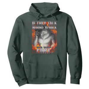 Funny Alpha Wolf Hoodie Meme If They Talk Behind Your Back Fart Bootleg TS10 Dark Forest Green Print Your Wear