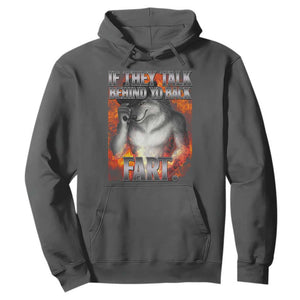 Funny Alpha Wolf Hoodie Meme If They Talk Behind Your Back Fart Bootleg TS10 Dark Heather Print Your Wear