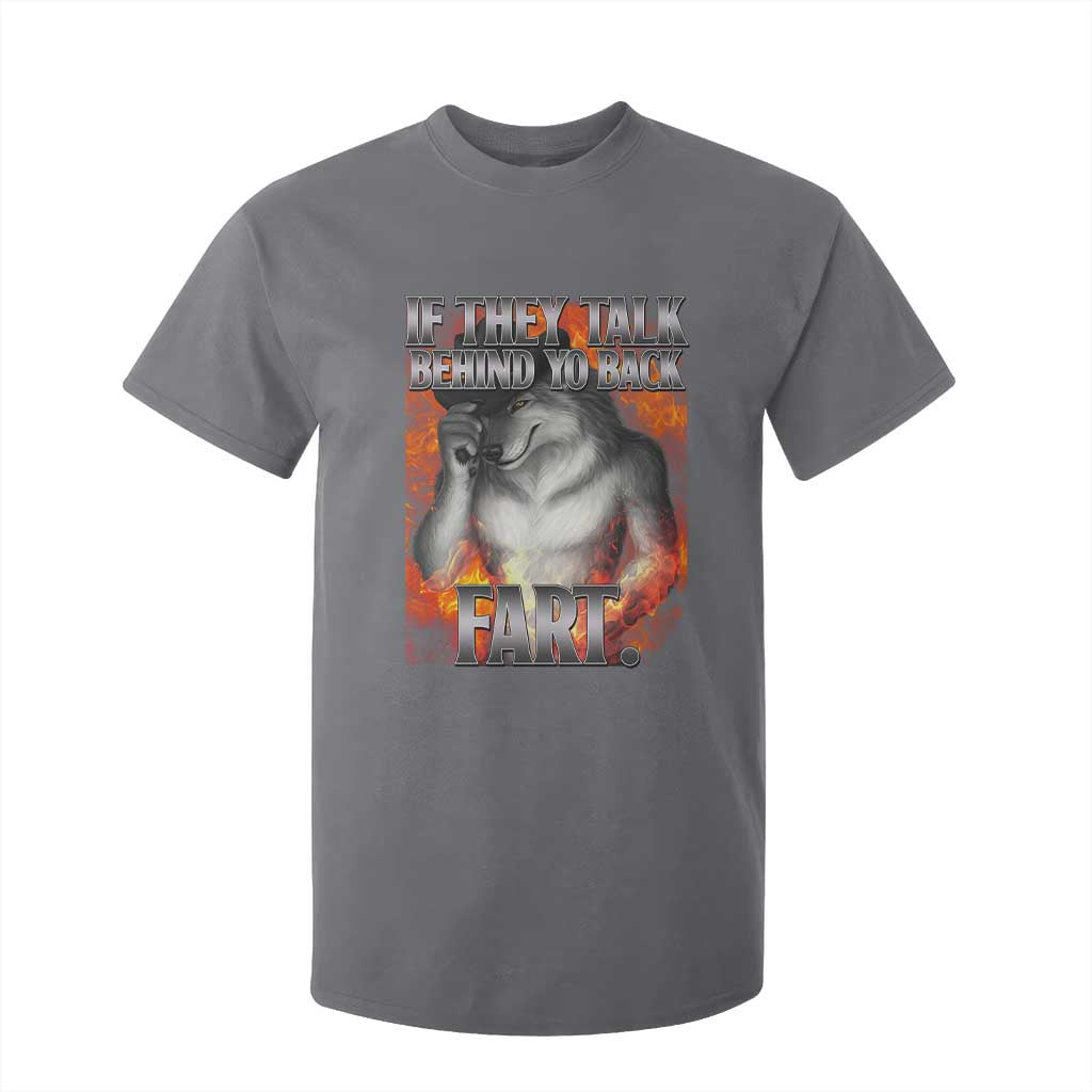 Funny Alpha Wolf T Shirt For Kid Meme If They Talk Behind Your Back Fart Bootleg TS10 Charcoal Print Your Wear