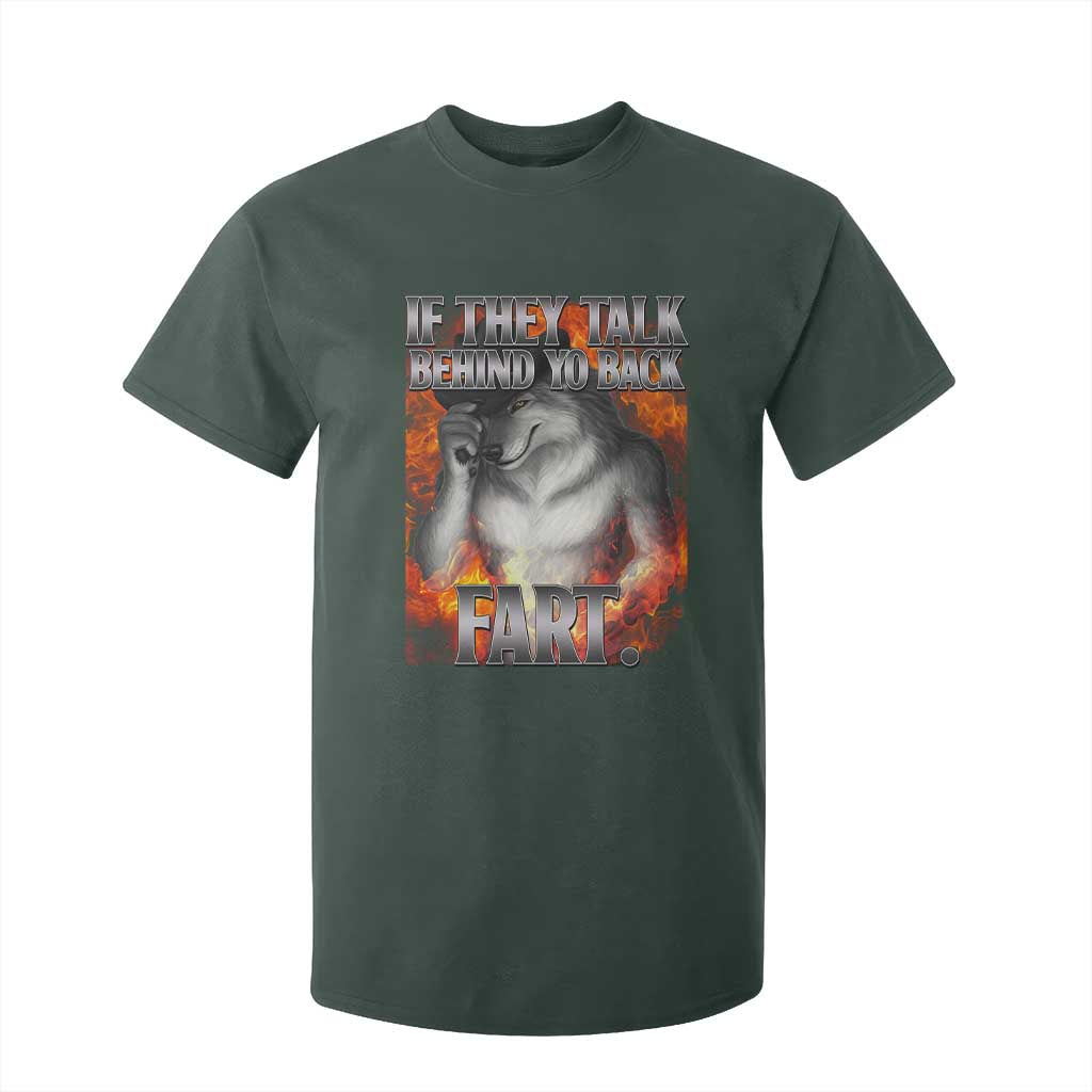 Funny Alpha Wolf T Shirt For Kid Meme If They Talk Behind Your Back Fart Bootleg TS10 Dark Forest Green Print Your Wear
