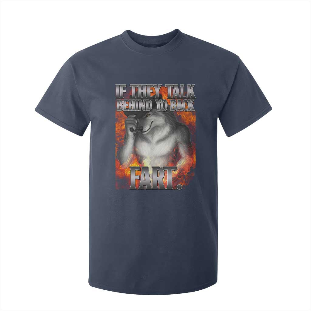 Funny Alpha Wolf T Shirt For Kid Meme If They Talk Behind Your Back Fart Bootleg TS10 Navy Print Your Wear
