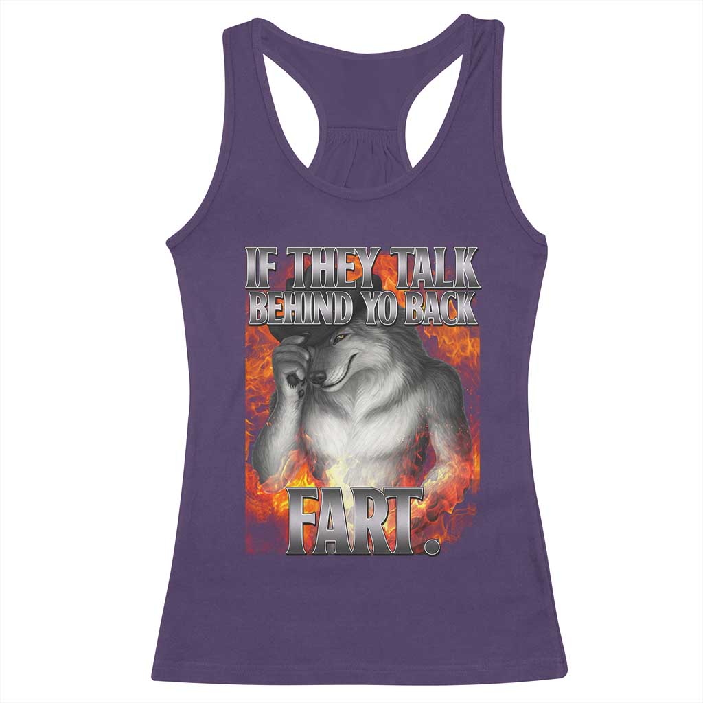 Funny Alpha Wolf Racerback Tank Top Meme If They Talk Behind Your Back Fart Bootleg TS10 Purple Print Your Wear