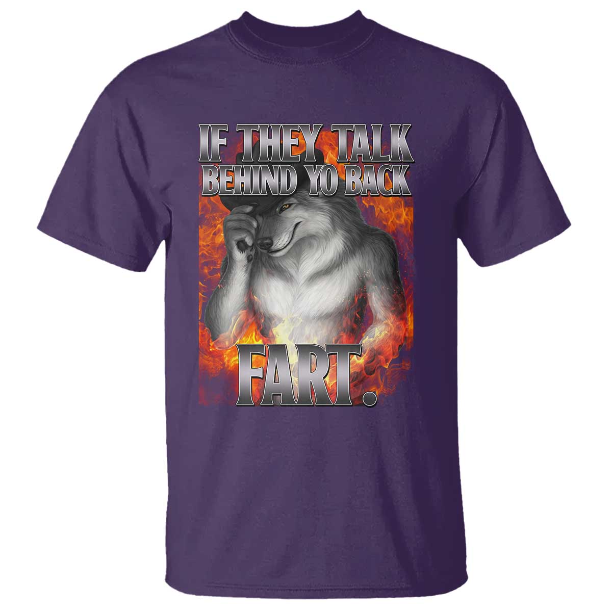 Funny Alpha Wolf T Shirt Meme If They Talk Behind Your Back Fart Bootleg TS10 Purple Print Your Wear