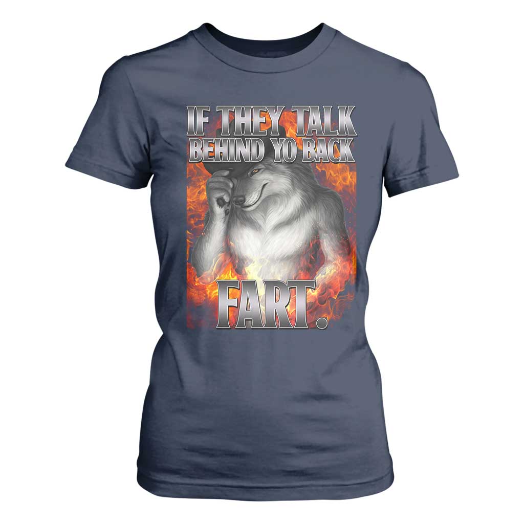 Funny Alpha Wolf T Shirt For Women Meme If They Talk Behind Your Back Fart Bootleg TS10 Navy Print Your Wear