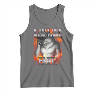 Funny Alpha Wolf Tank Top Meme If They Talk Behind Your Back Fart Bootleg TS10 Black Heather Print Your Wear