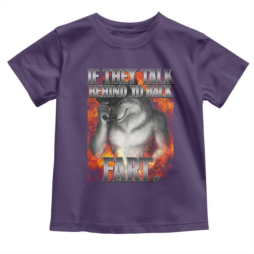 Funny Alpha Wolf Toddler T Shirt Meme If They Talk Behind Your Back Fart Bootleg TS10 Purple Print Your Wear