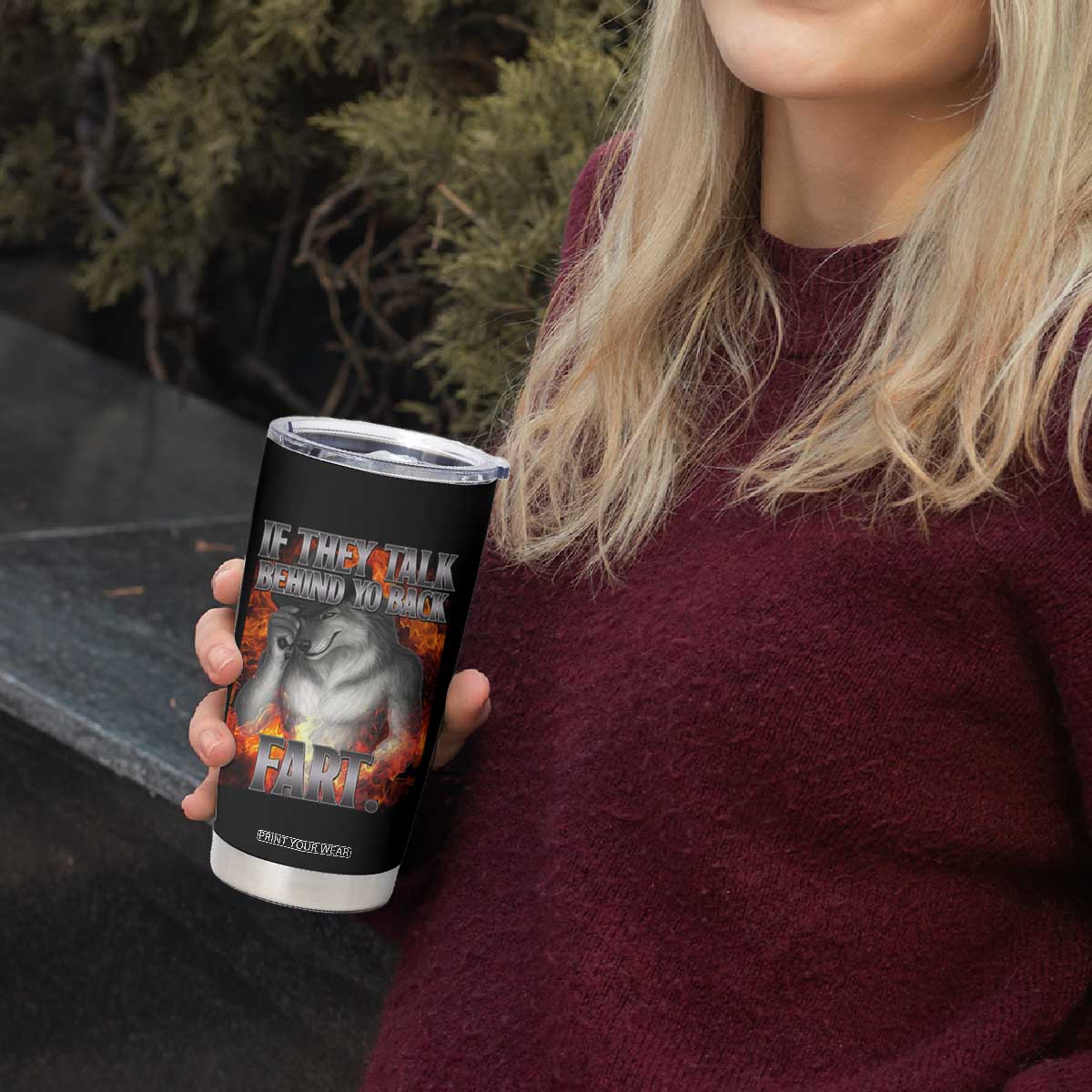 Funny Alpha Wolf Tumbler Cup Meme If They Talk Behind Your Back Fart Bootleg TS10 Print Your Wear