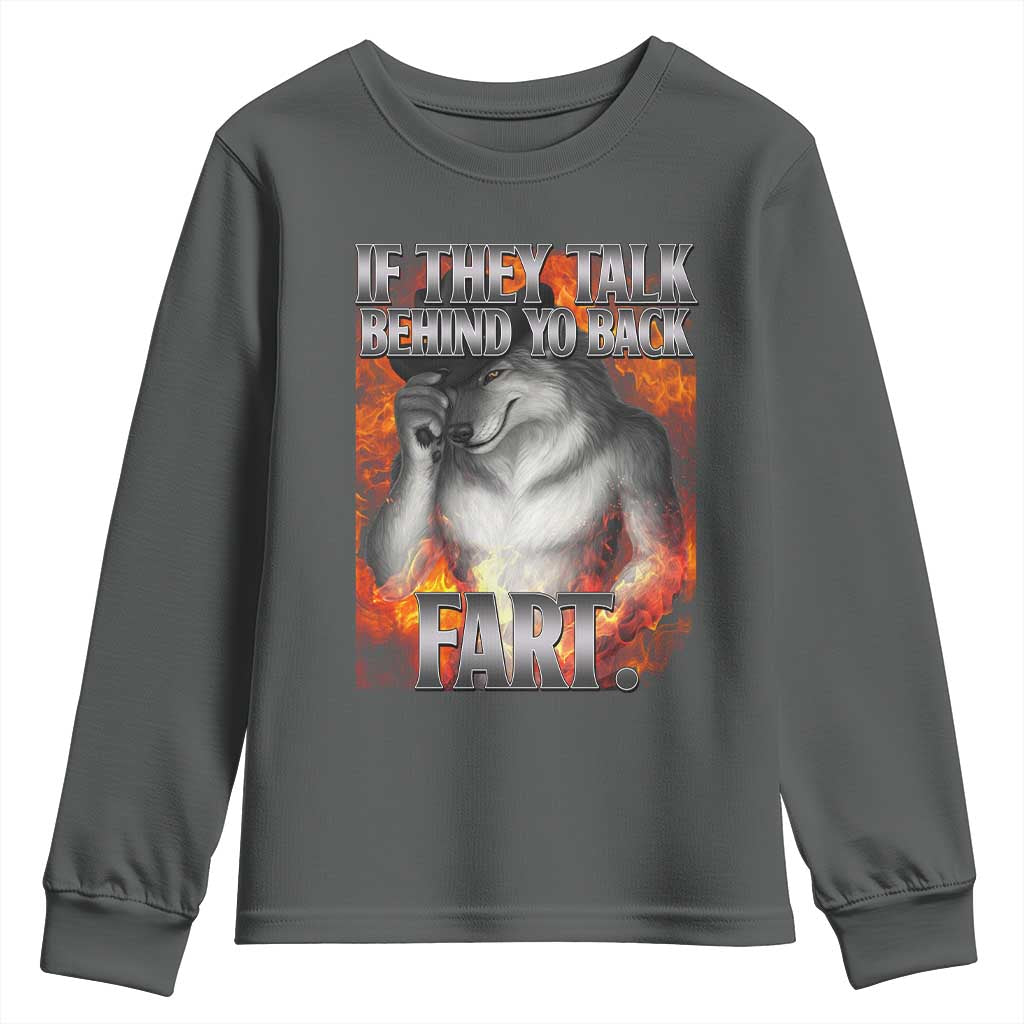 Funny Alpha Wolf Youth Sweatshirt Meme If They Talk Behind Your Back Fart Bootleg TS10 Dark Heather Print Your Wear