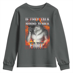 Funny Alpha Wolf Youth Sweatshirt Meme If They Talk Behind Your Back Fart Bootleg TS10 Dark Heather Print Your Wear
