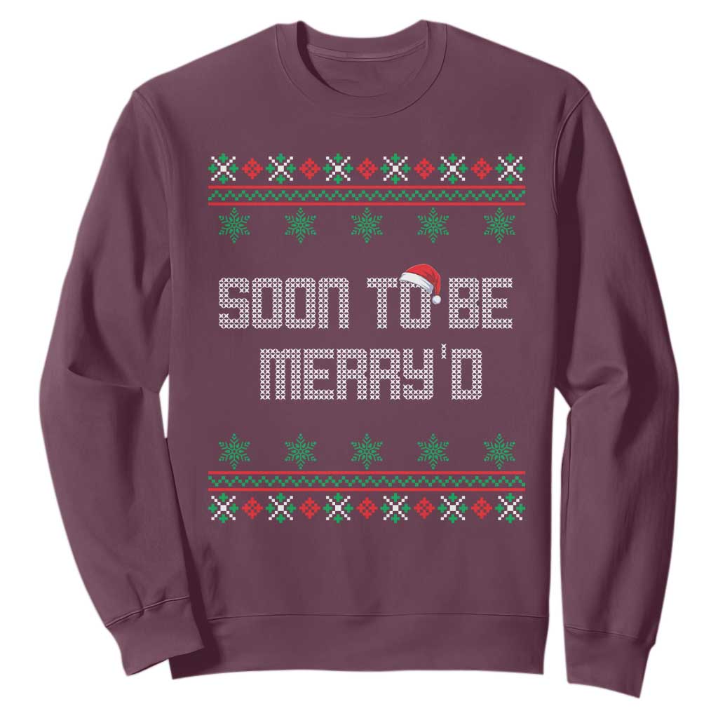 Soon To Be Merry'd Christmas Sweatshirt Engaged Couple Matching TS10 Maroon Print Your Wear