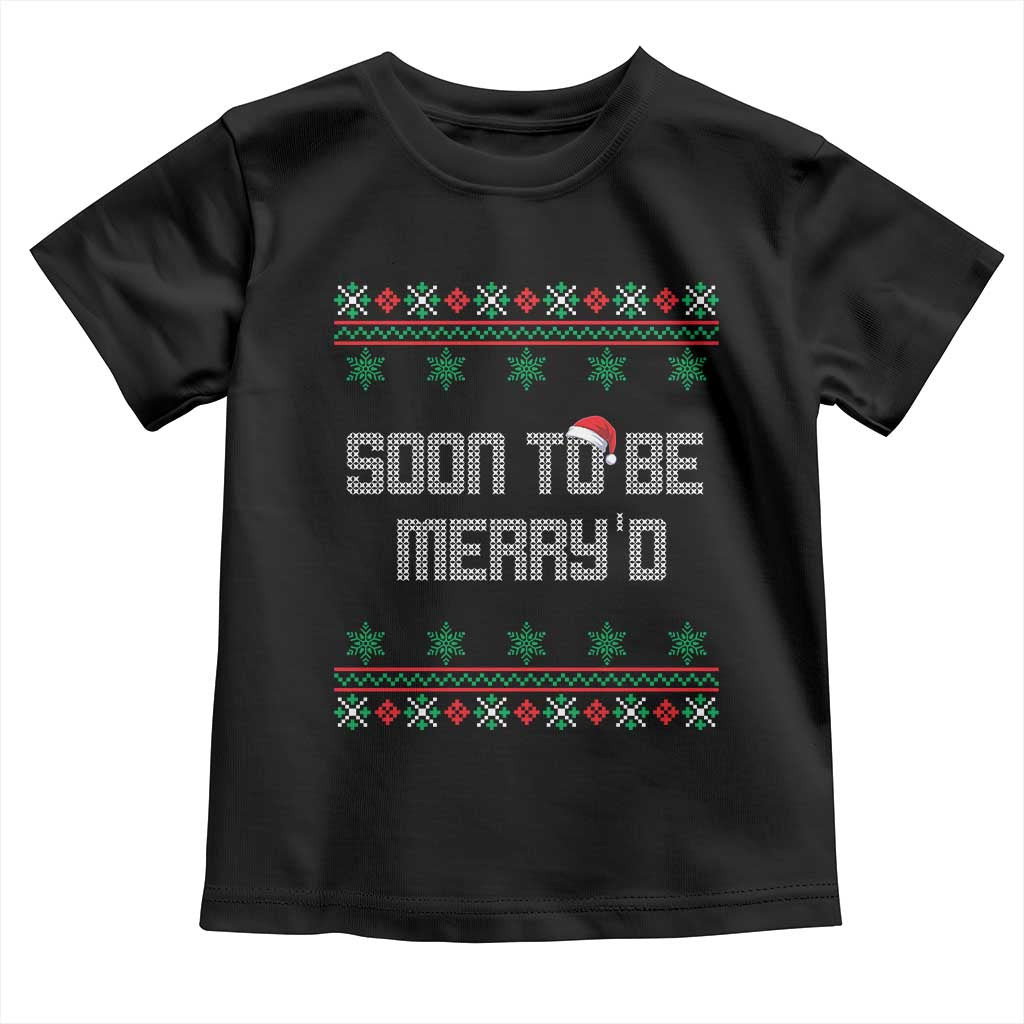 Soon To Be Merry'd Christmas Toddler T Shirt Engaged Couple Matching TS10 Black Print Your Wear