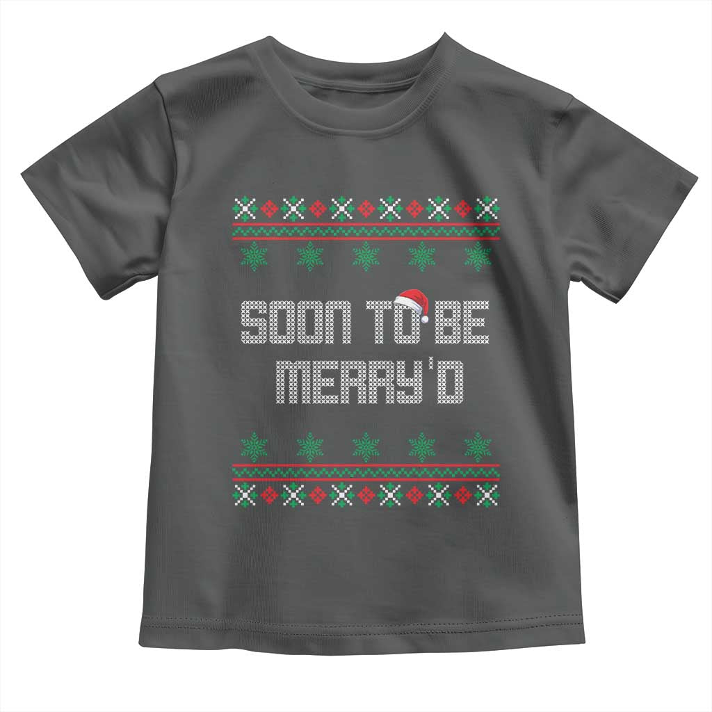 Soon To Be Merry'd Christmas Toddler T Shirt Engaged Couple Matching TS10 Dark Heather Print Your Wear