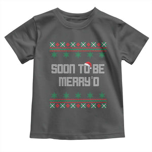 Soon To Be Merry'd Christmas Toddler T Shirt Engaged Couple Matching TS10 Dark Heather Print Your Wear