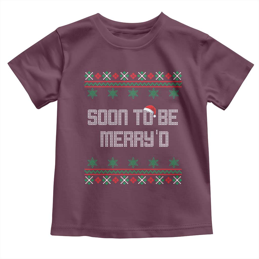 Soon To Be Merry'd Christmas Toddler T Shirt Engaged Couple Matching TS10 Maroon Print Your Wear