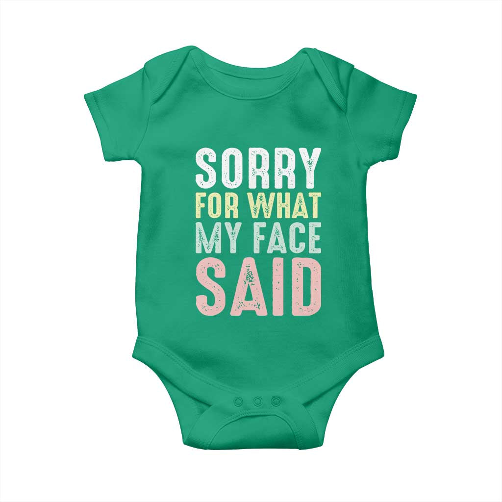 Sorry for What My Face Said Baby Onesie Retro Funny Mood Sarcastic Resting Face TS10 Irish Green Print Your Wear