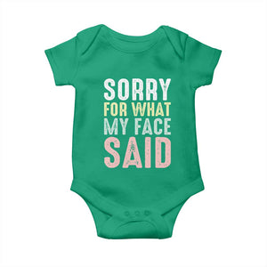 Sorry for What My Face Said Baby Onesie Retro Funny Mood Sarcastic Resting Face TS10 Irish Green Print Your Wear