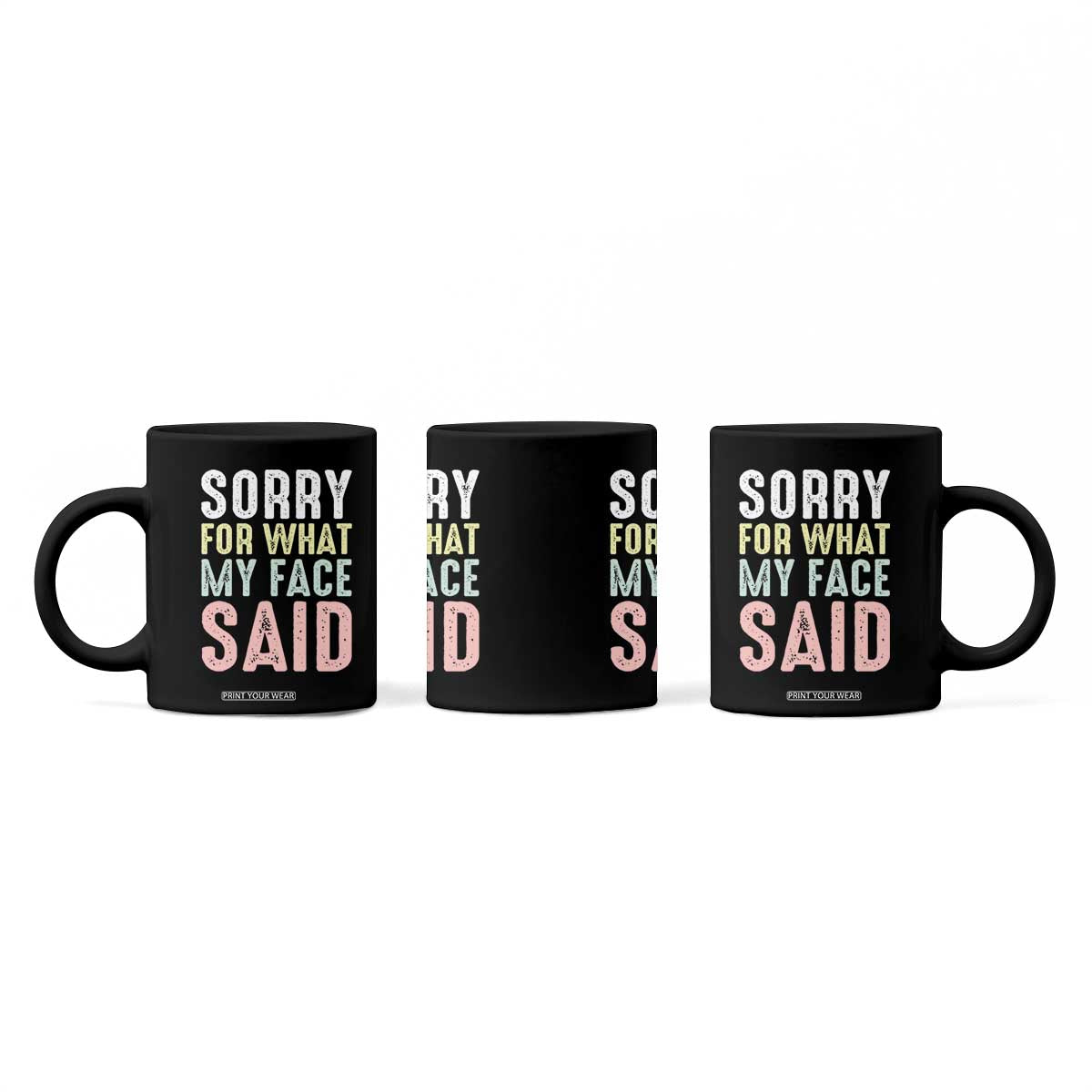 Sorry for What My Face Said Coffee Mug Retro Funny Mood Sarcastic Resting Face TS10 Print Your Wear