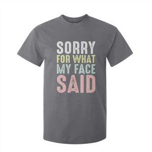 Sorry for What My Face Said T Shirt For Kid Retro Funny Mood Sarcastic Resting Face TS10 Charcoal Print Your Wear