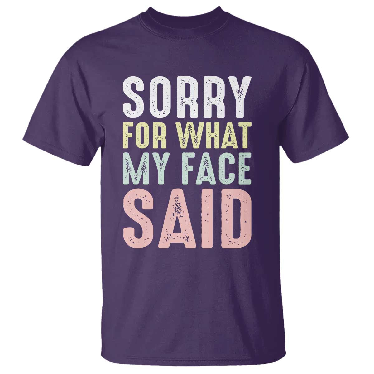 Sorry for What My Face Said T Shirt Retro Funny Mood Sarcastic Resting Face TS10 Purple Print Your Wear