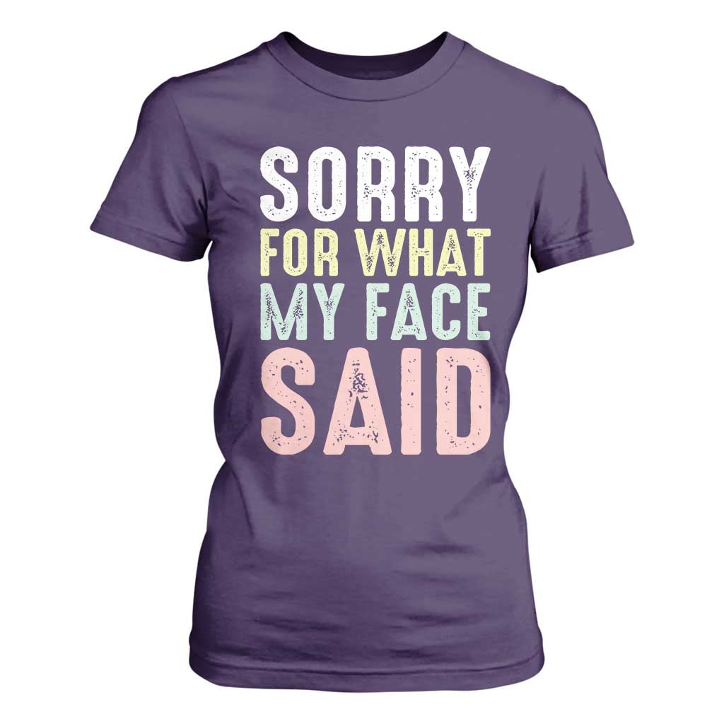Sorry for What My Face Said T Shirt For Women Retro Funny Mood Sarcastic Resting Face TS10 Purple Print Your Wear