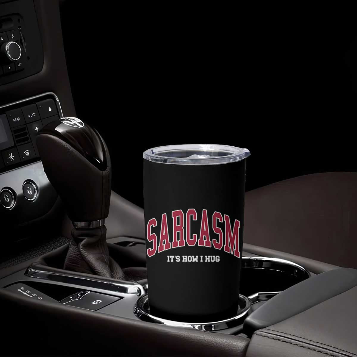 Sarcasm It's How I Hug Tumbler Cup Funny Graphic Trendy TS10 Print Your Wear