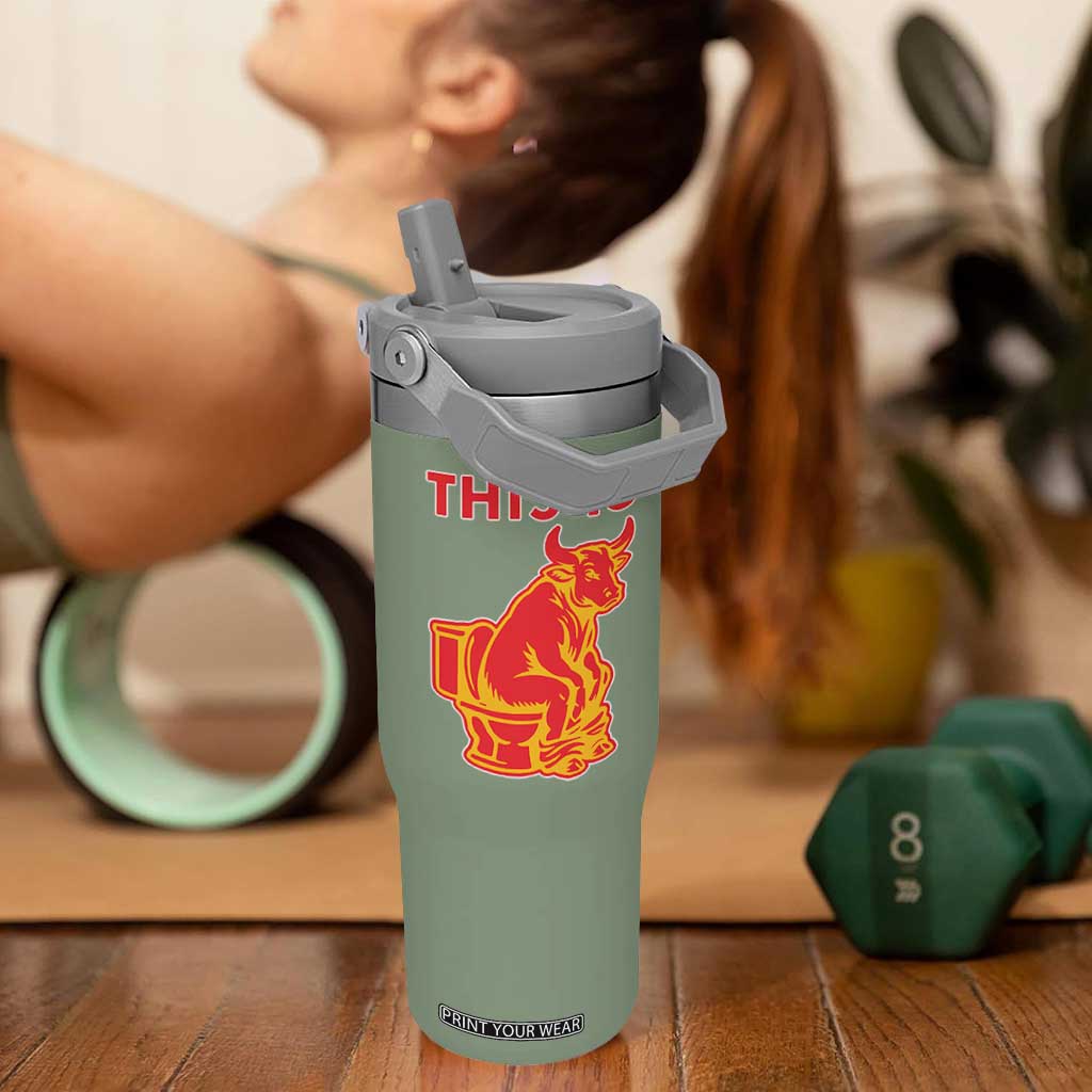 This Is Bull Shit Flip Straw Tumbler Bullshit Sarcastic Embarrassing Gag Gifts TS10 One Size: 30 oz Moss Green Print Your Wear