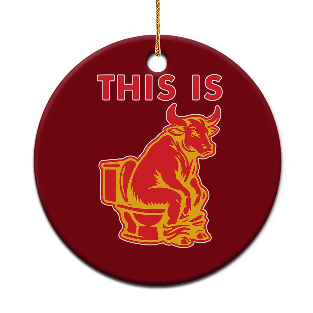 This Is Bull Shit Ceramic Ornament Bullshit Sarcastic Embarrassing Gag Gifts TS10 1pc Red Print Your Wear