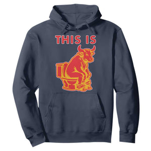 This Is Bull Shit Hoodie Bullshit Sarcastic Embarrassing Gag Gifts TS10 Navy Print Your Wear