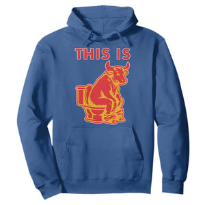 This Is Bull Shit Hoodie Bullshit Sarcastic Embarrassing Gag Gifts TS10 Royal Blue Print Your Wear