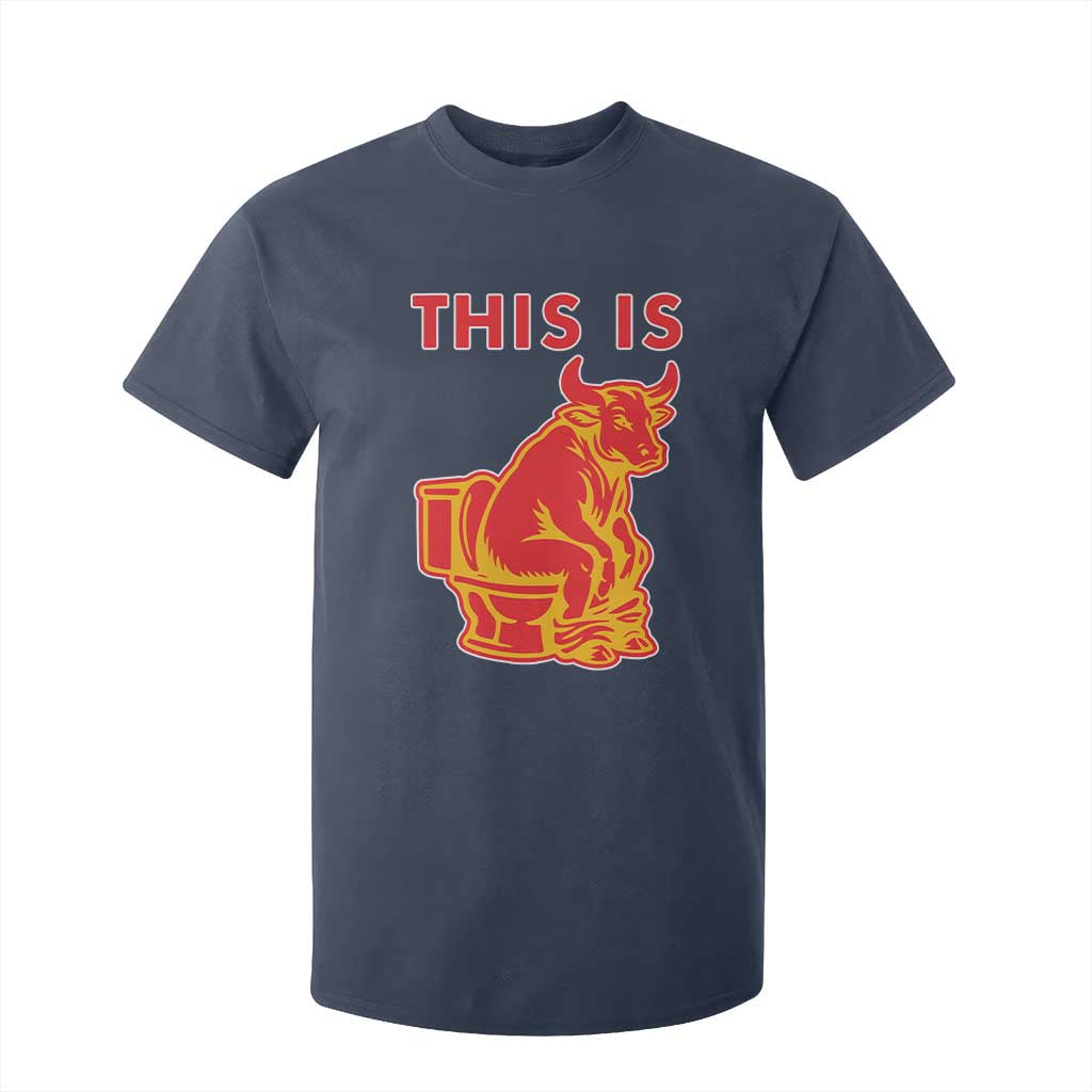 This Is Bull Shit T Shirt For Kid Bullshit Sarcastic Embarrassing Gag Gifts TS10 Navy Print Your Wear