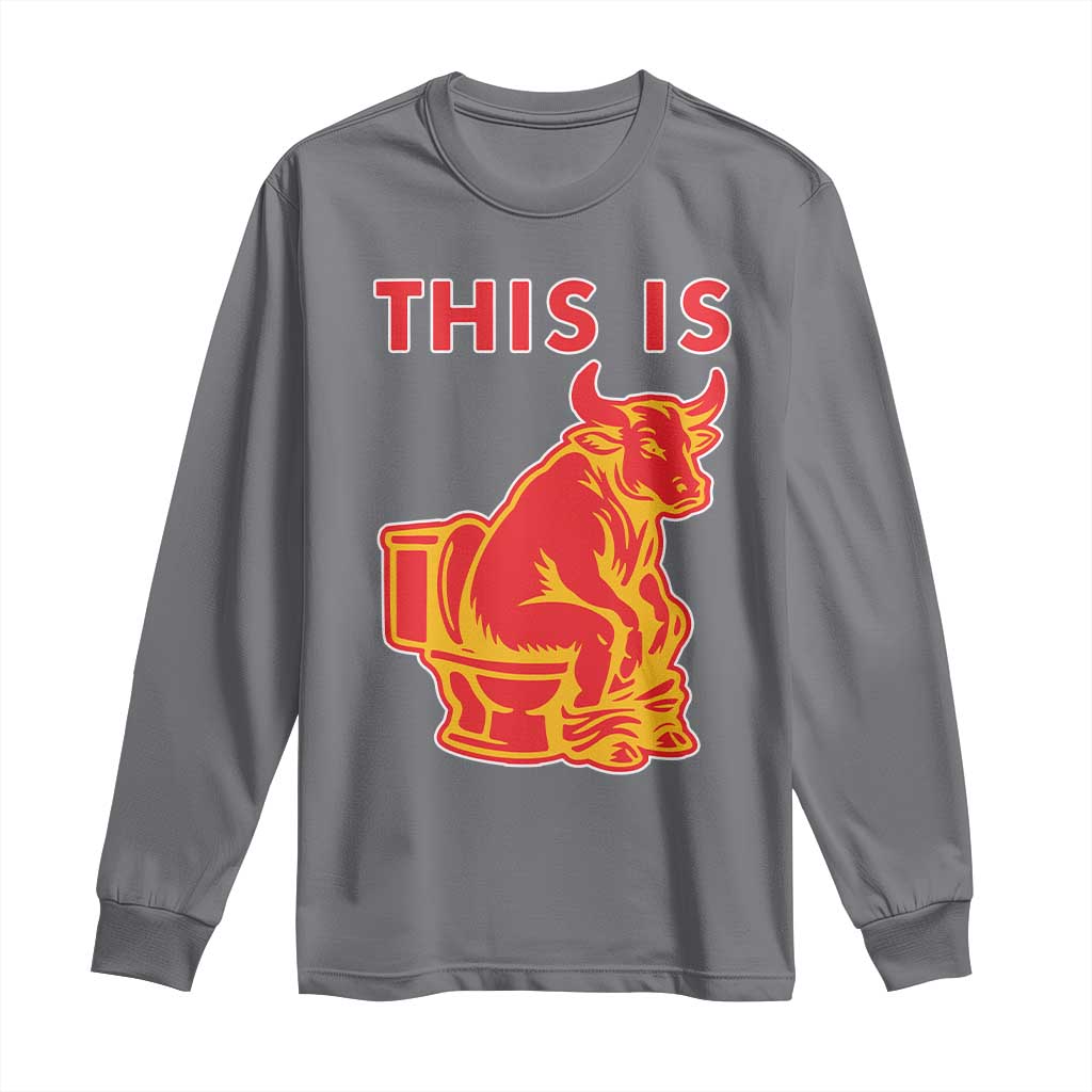 This Is Bull Shit Long Sleeve Shirt Bullshit Sarcastic Embarrassing Gag Gifts TS10 Charcoal Print Your Wear