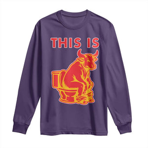 This Is Bull Shit Long Sleeve Shirt Bullshit Sarcastic Embarrassing Gag Gifts TS10 Purple Print Your Wear