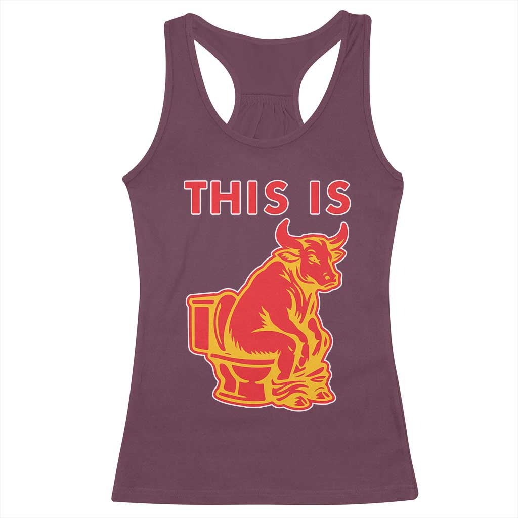 This Is Bull Shit Racerback Tank Top Bullshit Sarcastic Embarrassing Gag Gifts TS10 Maroon Print Your Wear