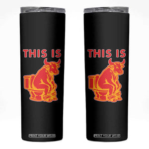 This Is Bull Shit Skinny Tumbler Bullshit Sarcastic Embarrassing Gag Gifts TS10 Black Print Your Wear