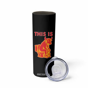 This Is Bull Shit Skinny Tumbler Bullshit Sarcastic Embarrassing Gag Gifts TS10 Print Your Wear