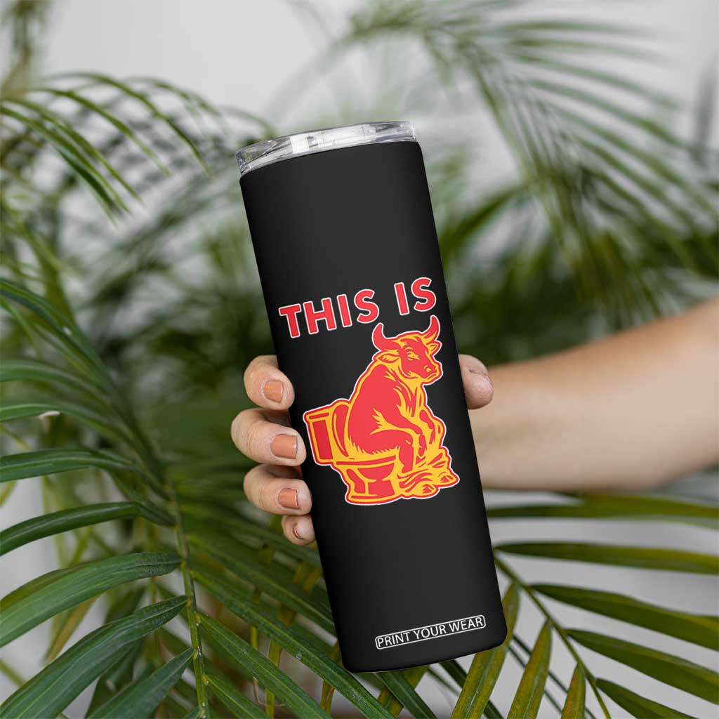 This Is Bull Shit Skinny Tumbler Bullshit Sarcastic Embarrassing Gag Gifts TS10 Print Your Wear