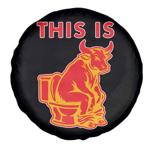 This Is Bull Shit Spare Tire Cover Bullshit Sarcastic Embarrassing Gag Gifts TS10 Print Your Wear