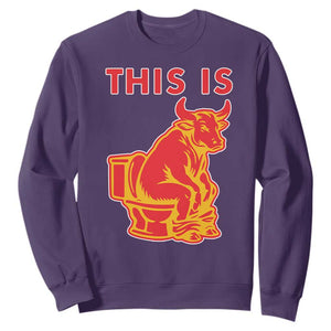 This Is Bull Shit Sweatshirt Bullshit Sarcastic Embarrassing Gag Gifts TS10 Purple Print Your Wear
