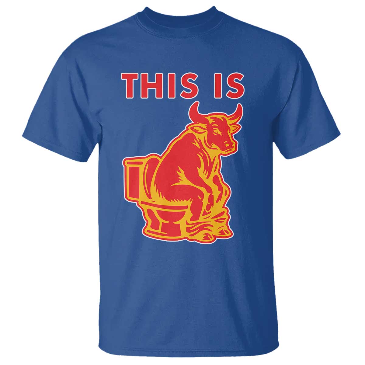 This Is Bull Shit T Shirt Bullshit Sarcastic Embarrassing Gag Gifts TS10 Royal Blue Print Your Wear