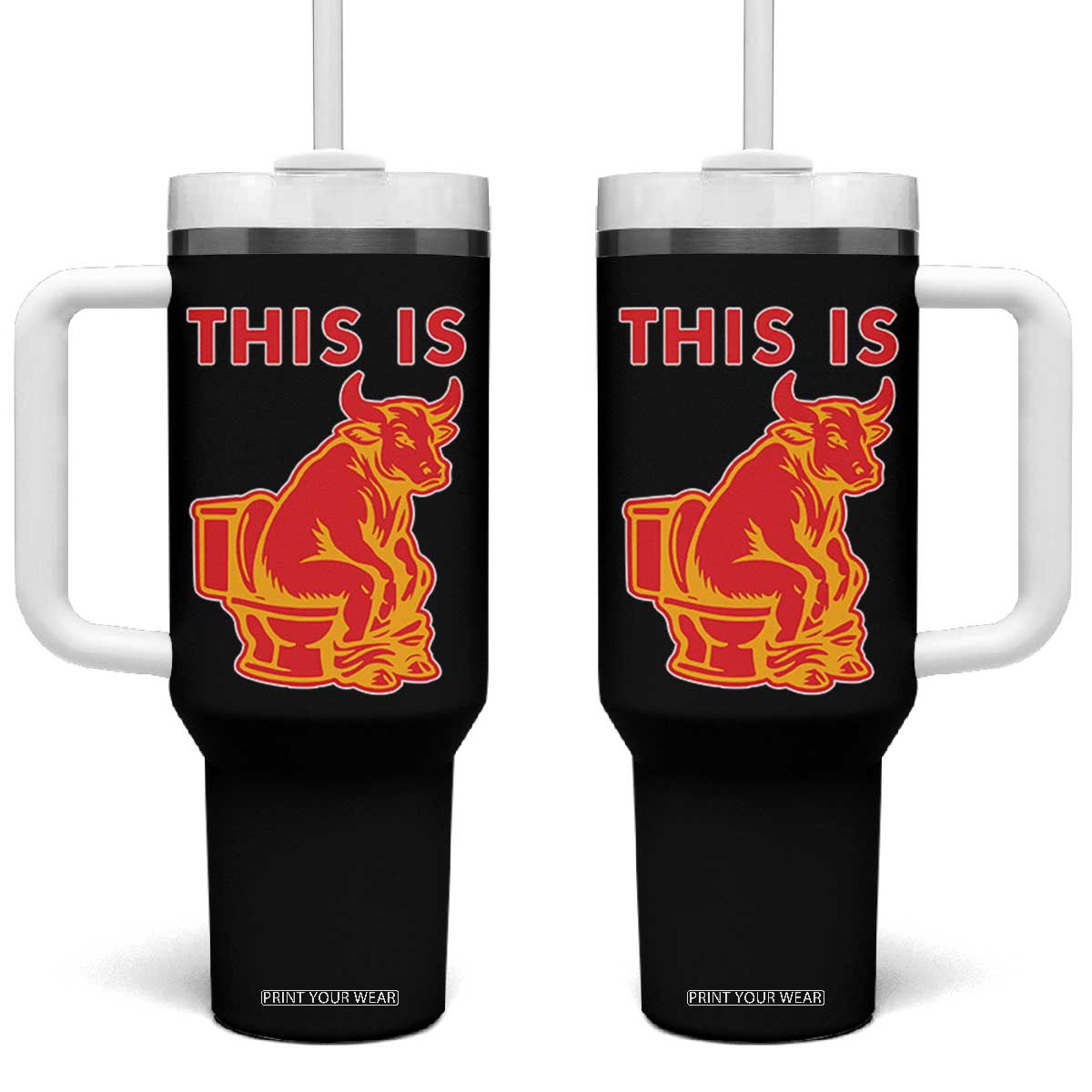 This Is Bull Shit Tumbler With Handle Bullshit Sarcastic Embarrassing Gag Gifts TS10 One Size: 40 oz Black Print Your Wear