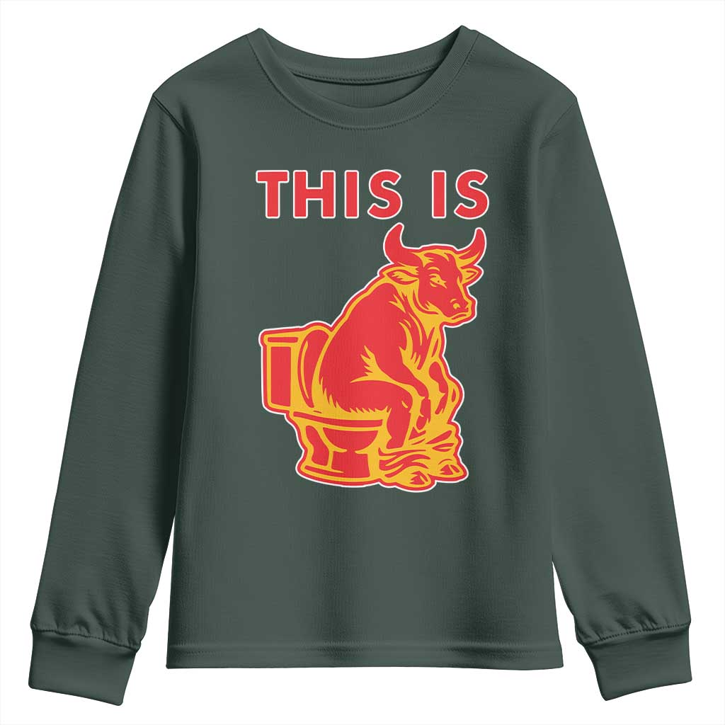 This Is Bull Shit Youth Sweatshirt Bullshit Sarcastic Embarrassing Gag Gifts TS10 Dark Forest Green Print Your Wear