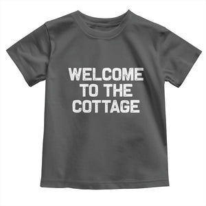 Welcome To The Cottage Toddler T Shirt TS10 Dark Heather Print Your Wear